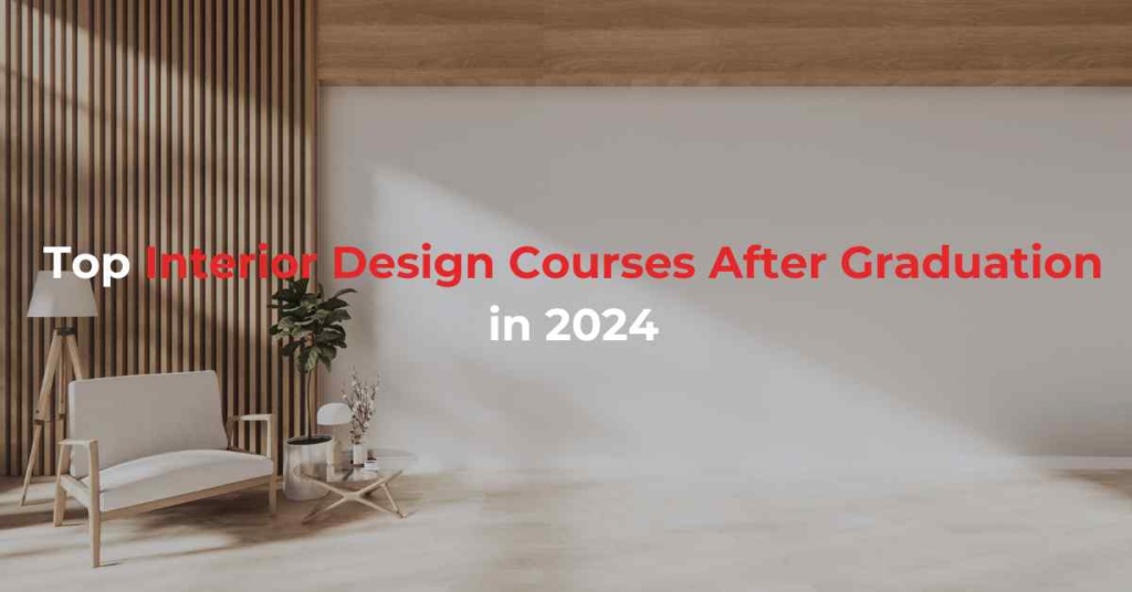Interior Design Courses After Graduation  1024x536 