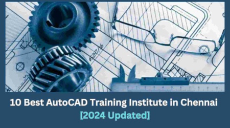 Best AutoCAD training classes in Chennai (1)