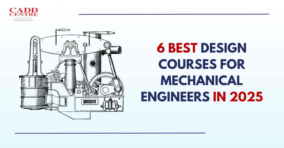 Best Design Courses for Mechanical Engineers