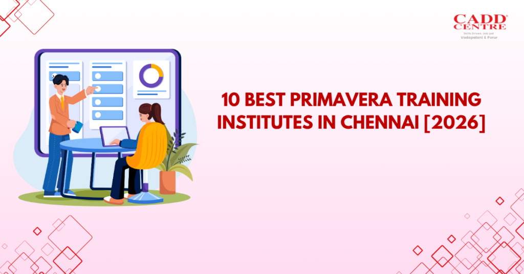 10 Best Primavera Training Institutes in Chennai [2026]
